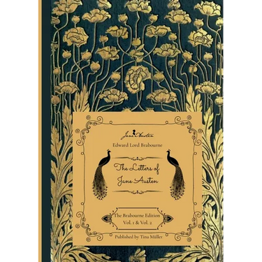 The Letters of Jane Austen: The Brabourne Edition Vol. 1 & Vol. 2