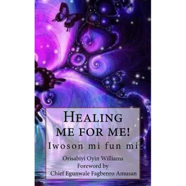 Healing me for me!: Iwoson mi fun mi