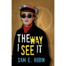 The Way I See It