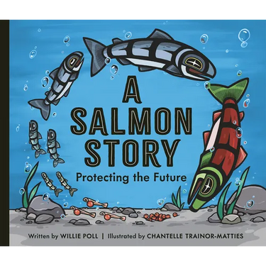A Salmon Story: Protecting the Future