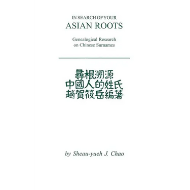 In Search of Your Asian Roots: Genealogical Resources on Chinese Surnames