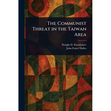 The Communist Threat in the Taiwan Area