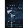 Naked Teaching: A Love story