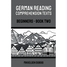 German Reading Comprehension Texts: Beginners - Book Two