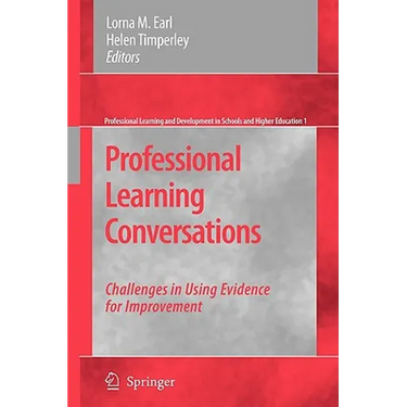 Professional Learning Conversations: Challenges in Using Evidence for Improvement