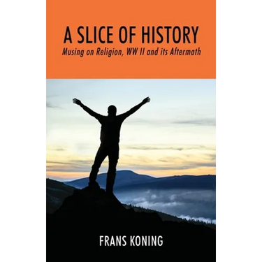 A Slice of History: Musing on Religion, WW II and Its Aftermath