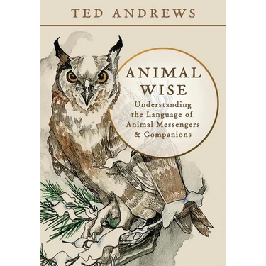 Animal Wise: Understanding the Language of Animal Messengers & Companions