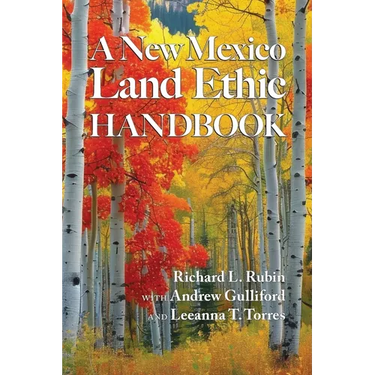 A New Mexico Land Ethic Handbook