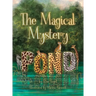 The Magical Mystery Pond