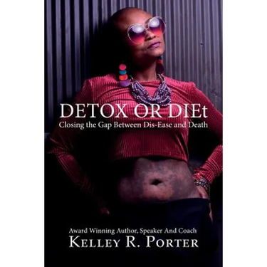 Detox or DIEt: Closing the Gap Between Dis-Ease and Death