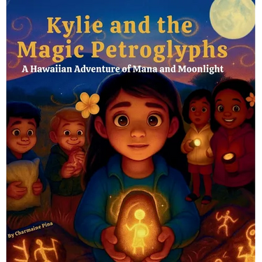 Kylie and the Magic Petroglyphs: Little Aloha Adventures