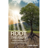 Root Therapy: Short Stories of Deep Inner Healing