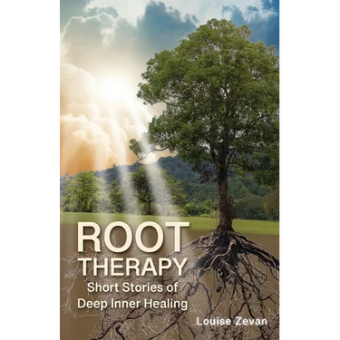 Root Therapy: Short Stories of Deep Inner Healing