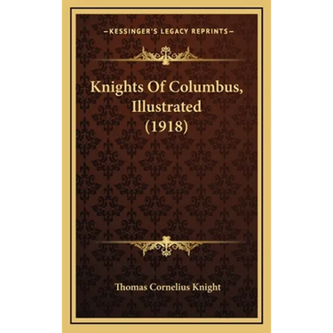 Knights Of Columbus, Illustrated (1918)