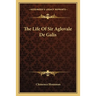 The Life Of Sir Aglovale De Galis