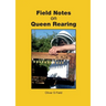 Field Notes on Queen Rearing