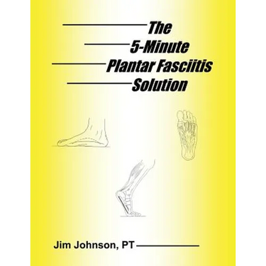 The 5-Minute Plantar Fasciitis Solution