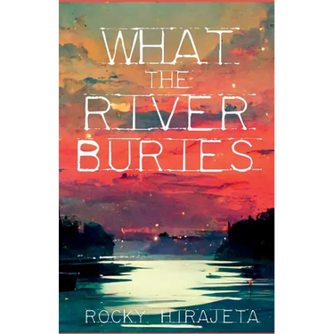 What the River Buries