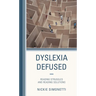 Dyslexia Defused: Reading Struggles and Reading Solutions