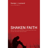 Shaken Faith: What You Don't Know (and Need to Know) about Faith Crises and How They Affect Spiritual Growth