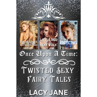 Once Upon a Time: Twisted Sexy Fairy Tales Volume 1 (Books 1-3)
