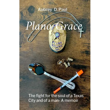 Plano Grace: The fight for the soul of a Texas city and that of a man- A memori