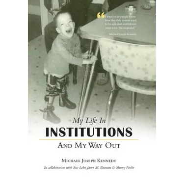 My Life in Institutions and My Way Out
