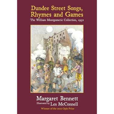 Dundee Street Songs, Rhymes and Games: The William Montgomerie Collection, 1952
