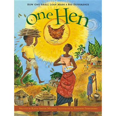One Hen: How One Small Loan Made a Big Difference
