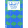 To the Hands of the Poor: Water and Trees