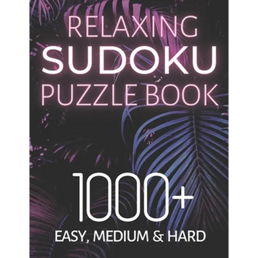 Relaxing Sudoku Puzzle Book 1000+ Easy, Medium & Hard: Chill and Unwind with these Fun Puzzles, Peaceful and Mindful Brain Games, Logic Puzzlers, 9 Pu
