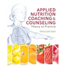 Applied Nutrition Coaching and Counseling: Theory to Practice