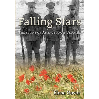 Falling Stars: The story of Anzacs from Ukraine