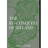 The Re-Conquest of Ireland