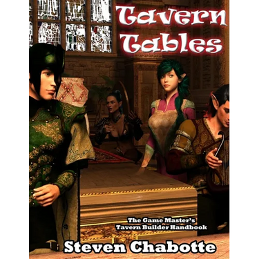 Tavern Tables: The Game Master's Tavern Builder Handbook
