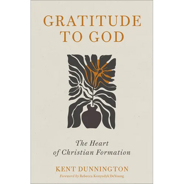 Gratitude to God: The Heart of Christian Formation