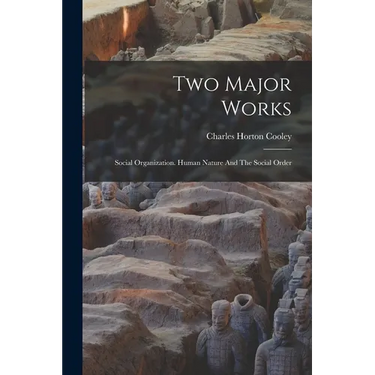 Two Major Works: Social Organization. Human Nature And The Social Order