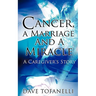 Cancer, a Marriage and a Miracle