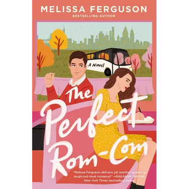 The Perfect Rom-Com: A Charming, Feel-Good, Sweet Romance Novel from the Bestselling Author of Meet Me in the Margins