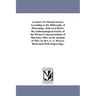 Lectures On Mental Science According to the Philosophy of Phrenology. Delivered Before the Anthropological Society of the Western Liberal institute of