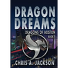 Dragon Dreams: Dragons of Boston Book 1