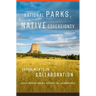 National Parks, Native Sovereignty: Experiments in Collaboration Volume 7