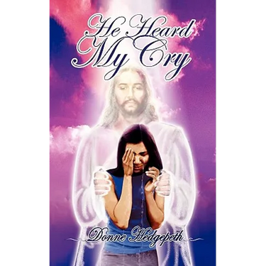 He Heard My Cry