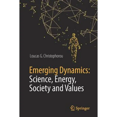 Emerging Dynamics: Science, Energy, Society and Values