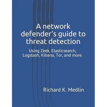 A network defender's guide to threat detection: Using Zeek, Elasticsearch, Logstash, Kibana, Tor, and more.