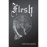 Flesh: Dark Necessities