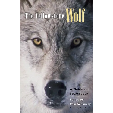 The Yellowstone Wolf: A Guide and Sourcebook
