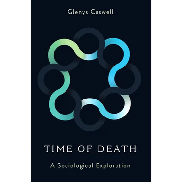 Time of Death: A Sociological Exploration