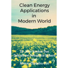 Clean Energy Applications in Modern World