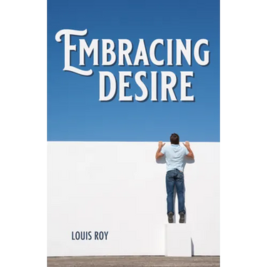 Embracing Desire